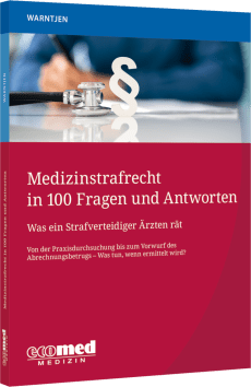 Medizinstrafrecht in 100 Fragen und Antworten 