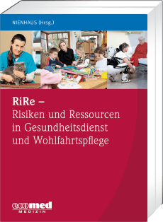 RiRe - Risiken und Ressourcen in Gesundheitsdienst und Wohlfahrtspflege Band 1 