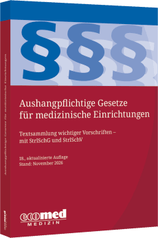 Aushangpflichtige Gesetze für medizinische Einrichtungen 