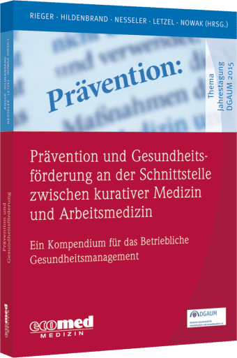 Prävention und Gesundheitsförderung an der Schnittstelle zwischen kurativer Medizin und Arbeitsmedizin