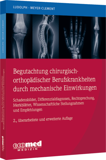 Begutachtung chirurgisch-orthopädischer Berufskrankheiten durch mechanische Einwirkungen