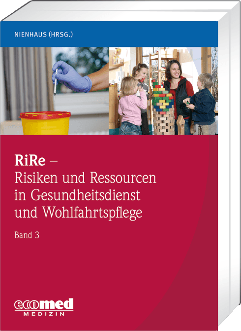 RiRe - Risiken und Ressourcen in Gesundheitsdienst und Wohlfahrtspflege Band 3 