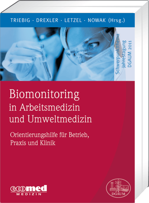 Biomonitoring in Arbeitsmedizin und Umweltmedizin 