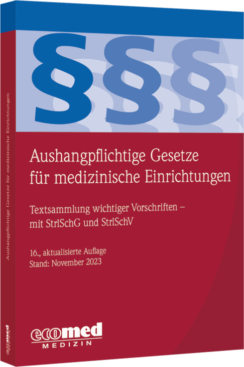 Aushangpflichtige Gesetze für medizinische Einrichtungen 