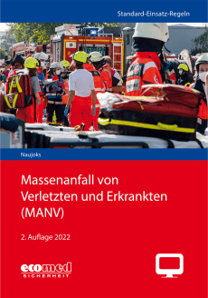 Standard-Einsatz-Regeln: Massenanfall von Verletzten und Erkrankten (MANV) - Online-Version (2. Auflage 2022) 