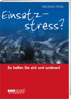 Einsatzstress? So helfen Sie sich und anderen! 