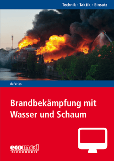 Brandbekämpfung mit Wasser und Schaum - Online-Version (1. Auflage 2021) 