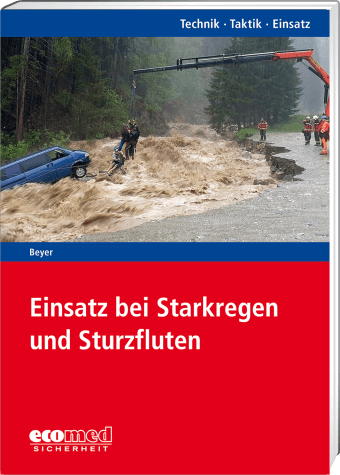 Einsatz bei Starkregen und Sturzfluten