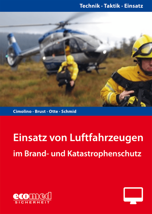 Einsatz von Luftfahrzeugen im Brand- und Katastrophenschutz - Online-Version (1. Auflage 2024) 