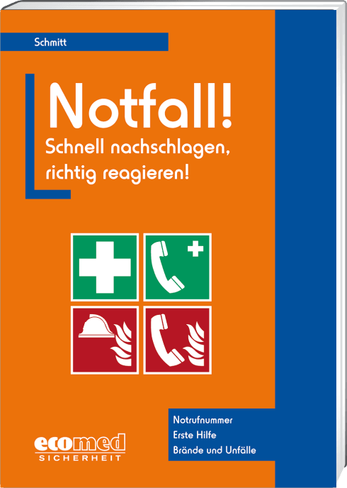 Notfall! Schnell nachschlagen, richtig reagieren! 