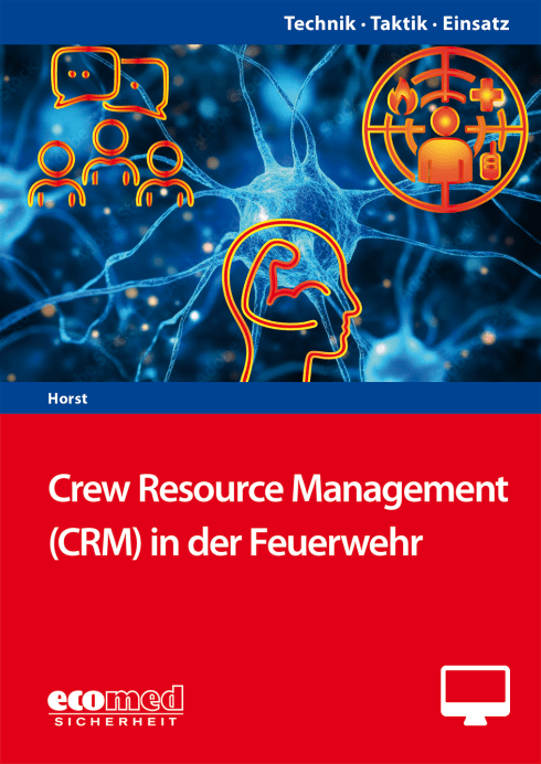 Crew Resource Management (CRM) in der Feuerwehr - Online-Version (1. Auflage 2025) 