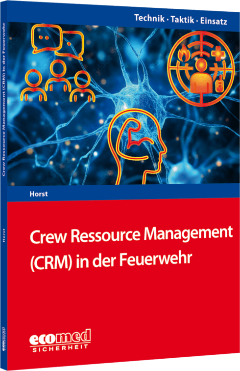 Crew Ressource Management (CRM) in der Feuerwehr 